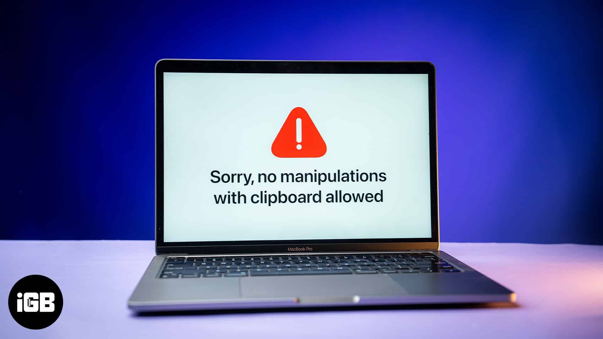 "Sorry, No Manipulations With Clipboard Allowed" error on a Mac.